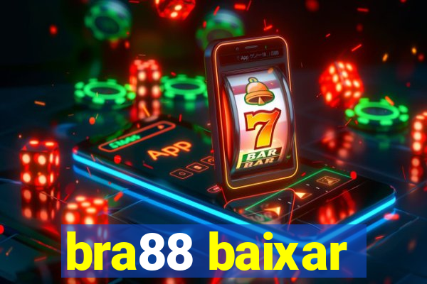 bra88 baixar